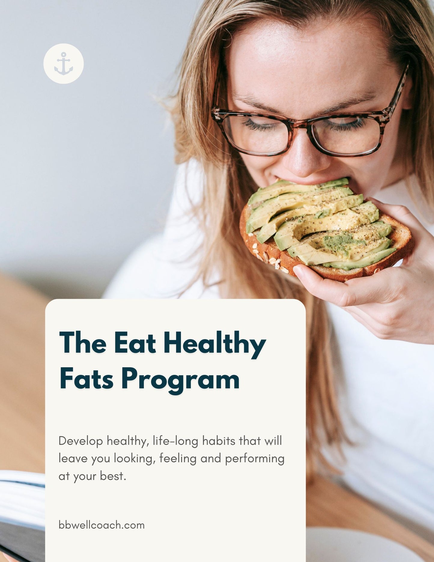 Eat Healthy Fats: The Program