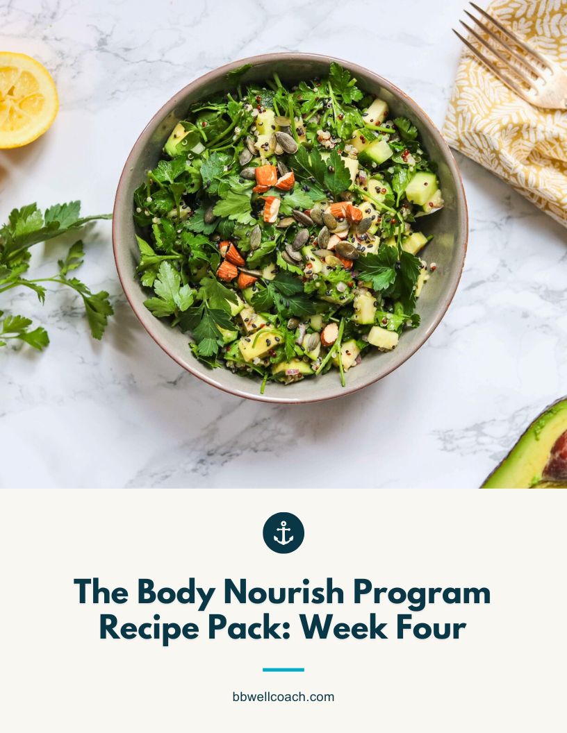The Body Nourish Program Recipe Pack - Week Four